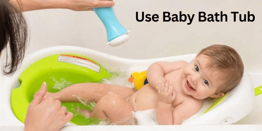 Use Baby Bath Tub